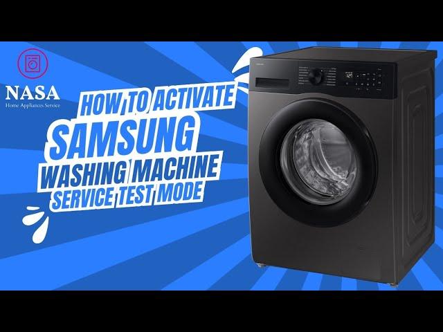 Samsung Washing Machine Service Test Mode |How To Activate Samsung Washing Machine Service test Mode