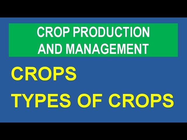 CLASS 8 Science Chapter 1 Crop Production and Management (1/6) - What are Crops? Types of Crops