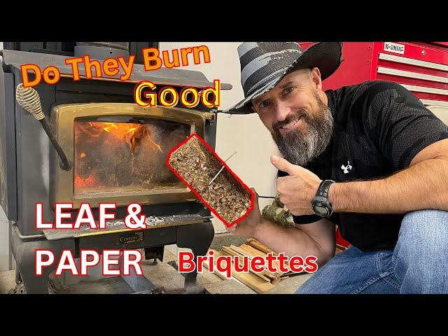 Do my leaf Briquettes burn good watch till the END