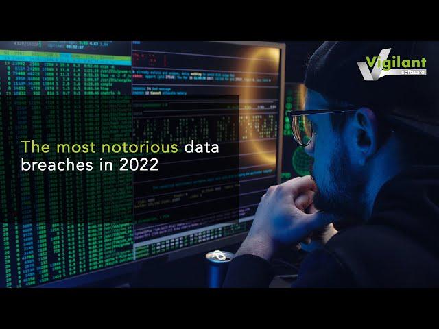 The most notorious data breaches in 2022