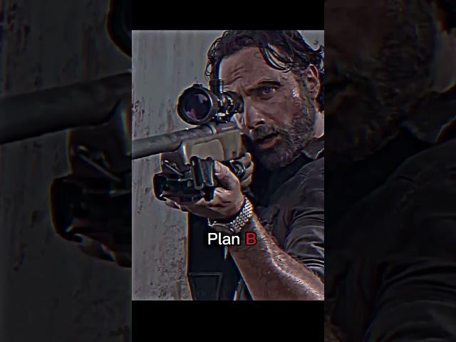 Rick Grimes Plan A B || Rick Grimes