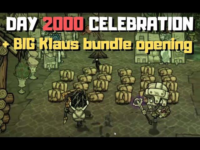 DONT STARVE TOGETHER DAY  2000 CELEBRATION - just a little highlight of my celebration feat. Klaus