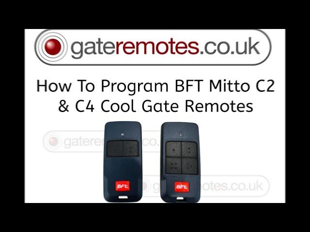 Programming the BFT Mitto Cool C2 & C4 Gate & Garage Remotes