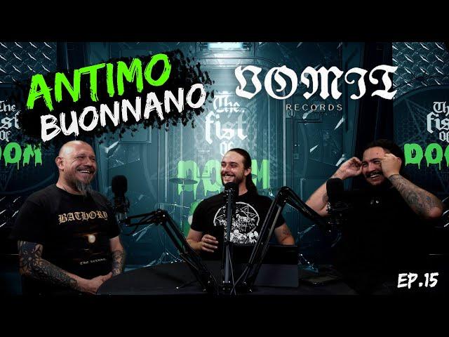 The Fist Of Doom | Podcast Ep.15 - FT. ANTIMO BUONNANO - VOMIT RECORDS