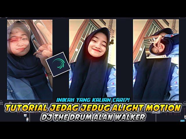 Tutorial Jedag Jedug Alight Motion || Dj The Drum Alan Walker