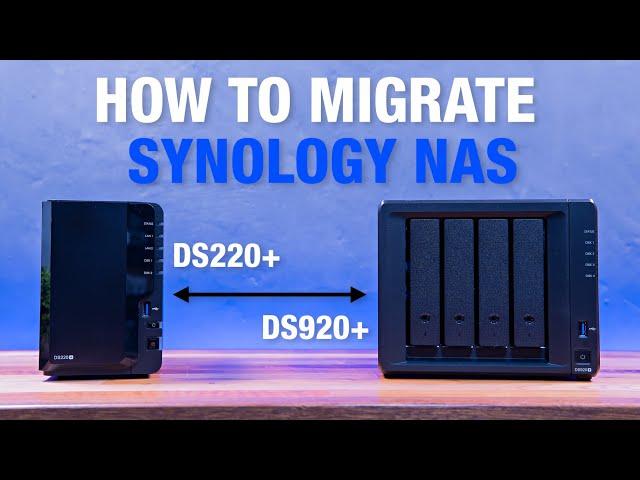 Guide: How to Migrate Synology NAS - Synology DS220+ to DS920+