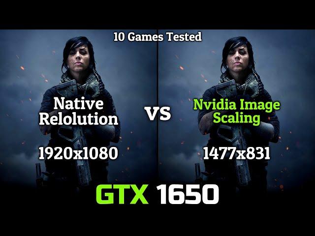 GTX 1650 + NIS | Nvidia Image Scale | 10 Games Tested