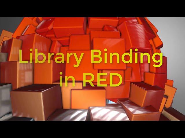 Library Binding in RED