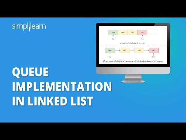 Queue Implementation In Linked List | Data Structures And Algorithms Tutorial | Simplilearn