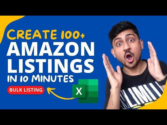 How To Create 100+ Amazon FBA Listings In Bulk With Excel Sheet Upload In 10 minutes