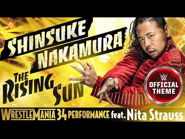 Shinsuke Nakamura - The Rising Sun (WrestleMania 34 Performance) feat. Nita Strauss