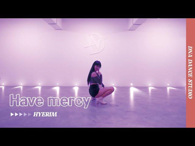 Have mercy - Chloe | HYERIM Choreography | DNA Dance Studio