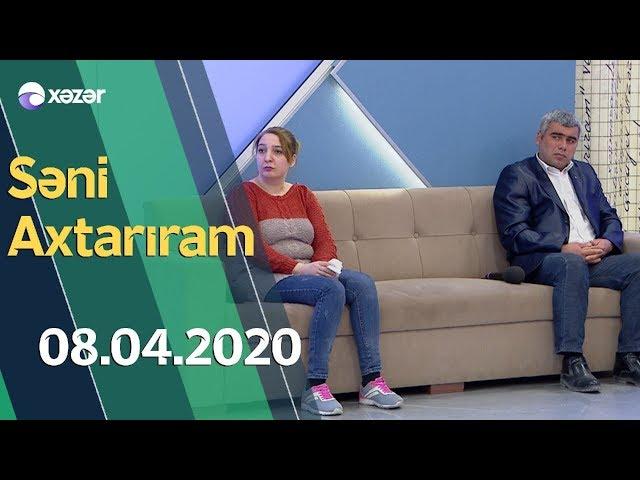 Səni Axtarıram 08.04.2020