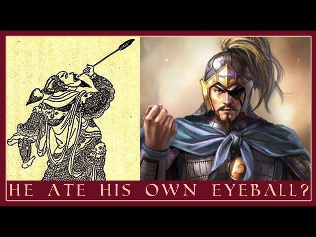 The Insane Warrior That Ate His Own Eyeball | Xiahou Dun