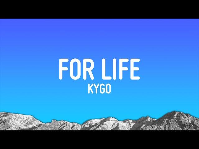 Kygo - For Life (Lyrics) ft. Zak Abel, Nile Rodgers