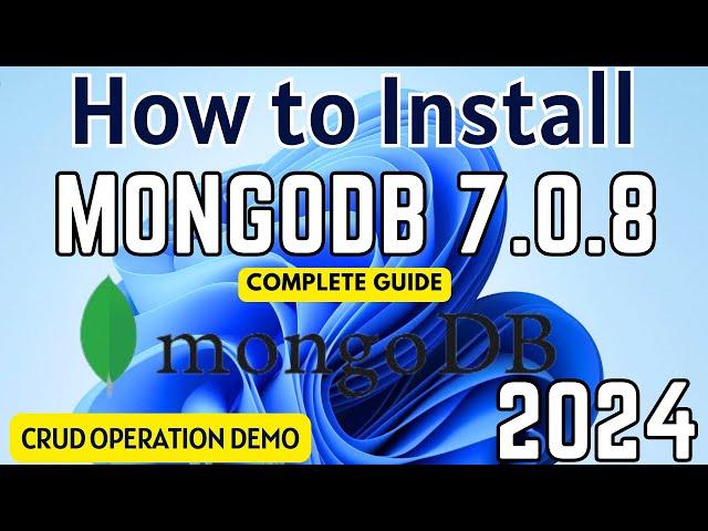 How to install MongoDB 7.0.8 on Windows 11 [2024] | Install MongoDB & Mongo Shell | MongoDB Compass