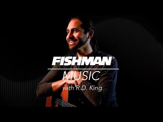 Fishman Music With R.D. King