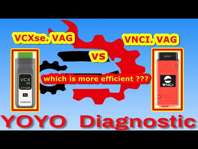 VCXse vs VNCI.which is more suitable for the VAG company ??? The cheapest Scanner to use ODIS !