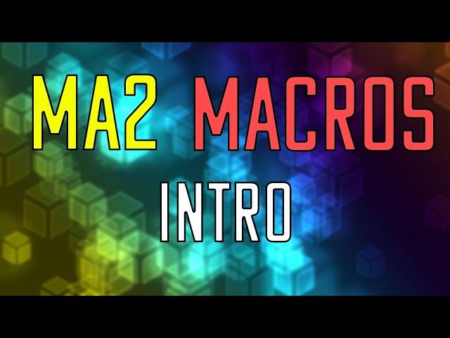 Intro Into MA2 Macros