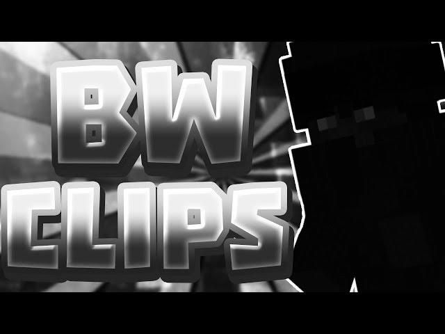 BW CLIPS {14} ◆Hekcyc | Bye Bye?!