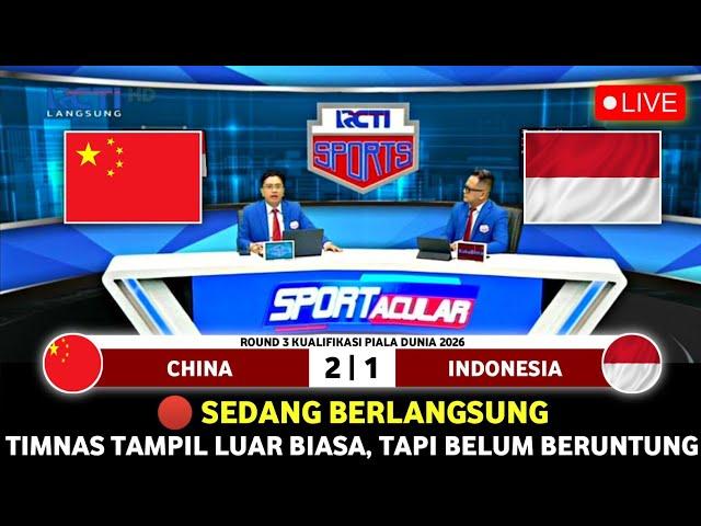  LIVE 19:00 WIB • TIMNAS INDONESIA VS CHINA • ROUND 3 • FIFA WORLD CUP QUALIFIERS 2026 | GRUP C..