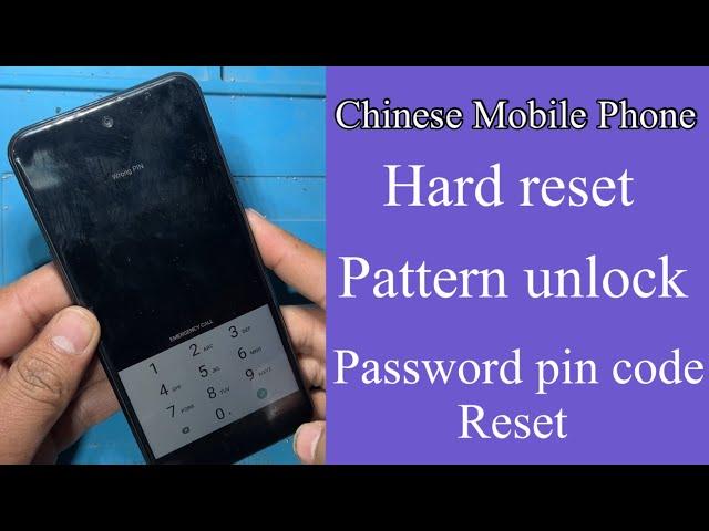 All China smart phones Hard reset pattern unlock password pin code unlock