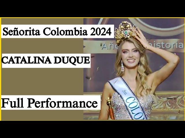 SEÑORITA COLOMBIA 2024, CATALINA DUQUE DE ANTIOQUIA FULL PERFORMANCE #señoritacolombia 