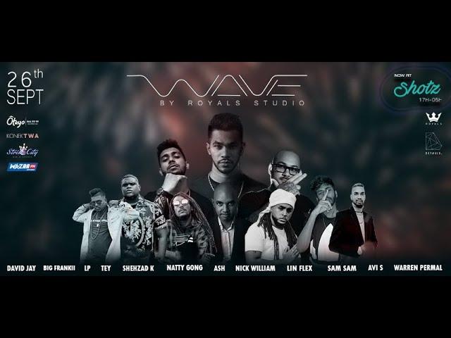 Royals | WAVE | Event | DJS Video