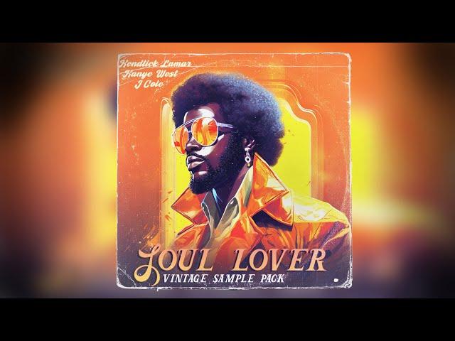 FREE SOUL SAMPLE PACK 2023 - "SOUL LOVER" (Vintage, Kanye West, J Cole)