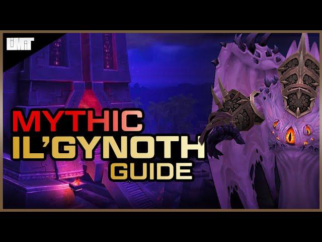 Mythic Il'gynoth Guide - Ny'alotha Raid - BFA Patch 8.3