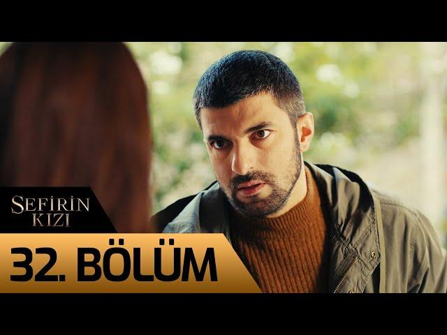 Sefirin Kızı 32. Bölüm