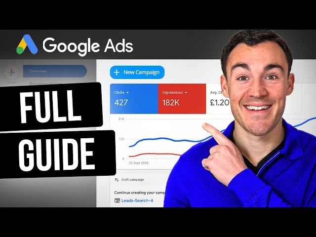 Google Ads Beginners Tutorial for 2024 (Step By Step)