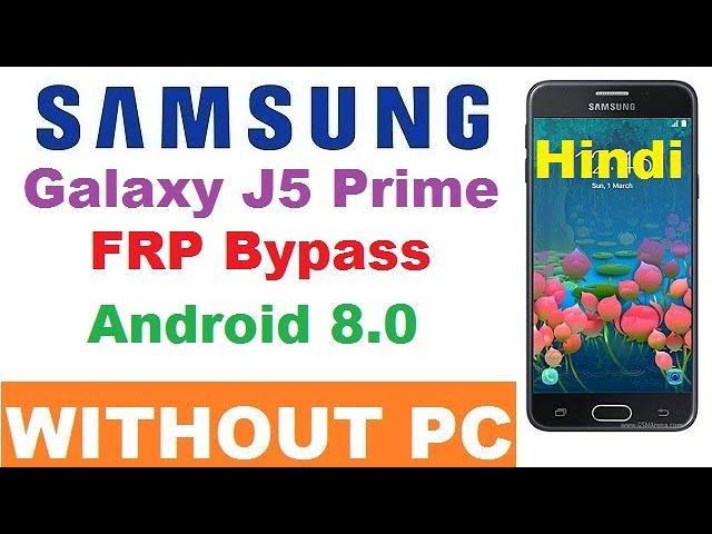 Samsung Galaxy J5 Prime (SM-G570F) FRP Bypass Android 8.0 Without PC HINDI/URDU By GSM JAFARABAD