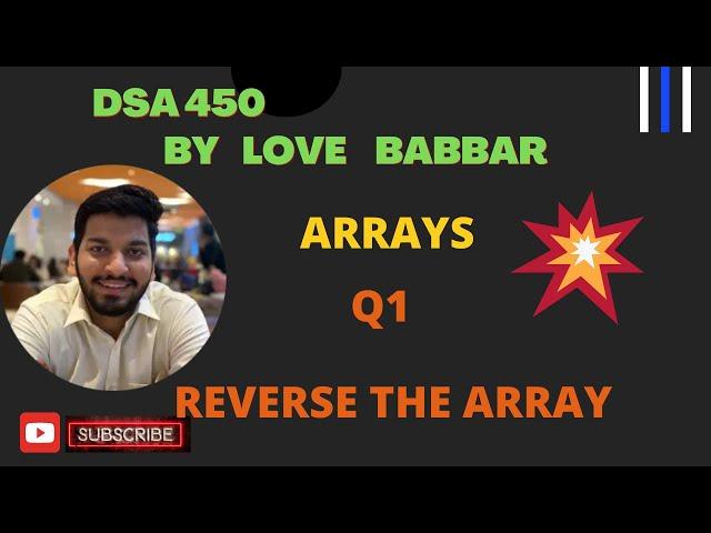 reverse an array or string || Array Part q1 || SDE Sheet || LOVE BABBAR 450 || DSA Sheet By Love