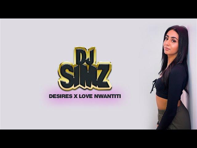 DESIRES X LOVE NWANTITI (DJ Simz Mashup) - AP Dhillon x Ckay