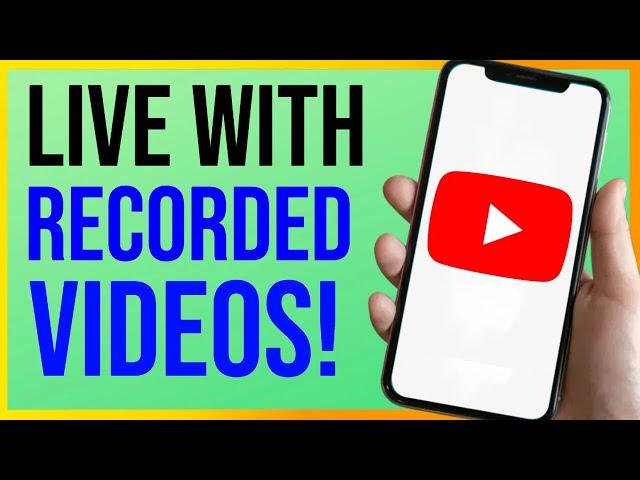 How to Livestream a Recorded Video on YouTube (2025)