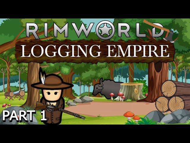 RimWorld Logging Empire Episode 1 The StarDust Logging Company