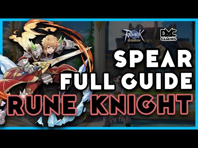 COMPLETE GUIDE SPEAR RUNE KNIGHT | RAGNAROK ORIGIN GLOBAL