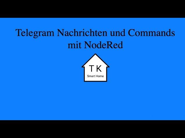 Telegram Nachrichten und Commands mit NodeRed