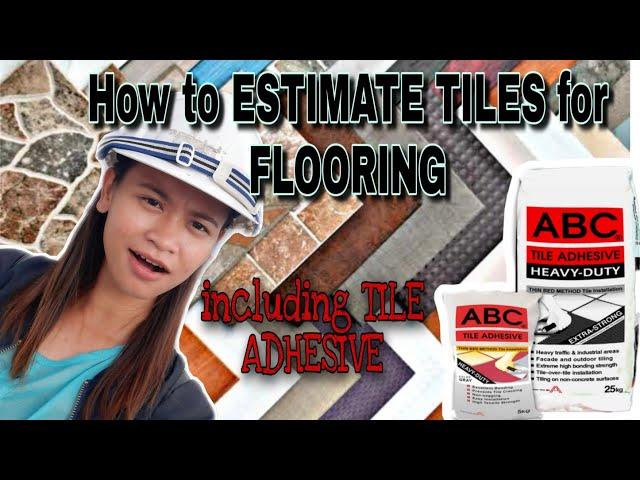 How to Estimate Tiles for Flooring | including Tile Adhesive | Philippines