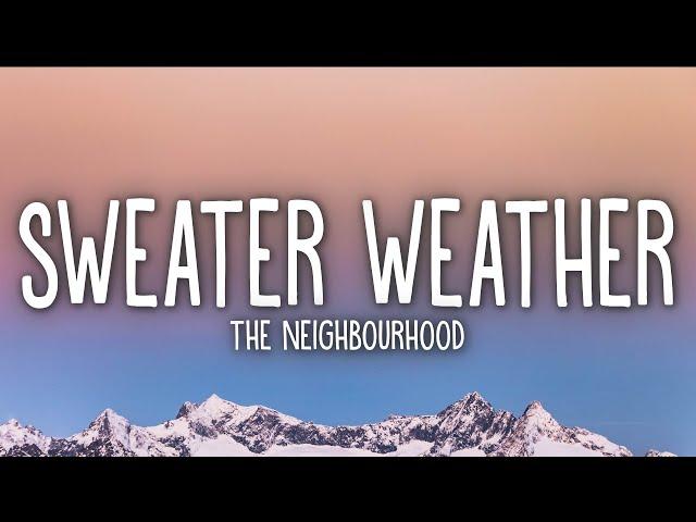 The Neighbourhood - Sweater Weather (Lyrics)