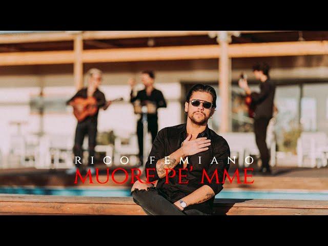 Rico Femiano - Muore pe' mme (Official video)