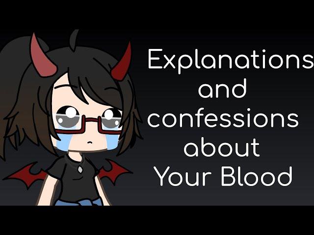 Explanations and confessions about Your Blood