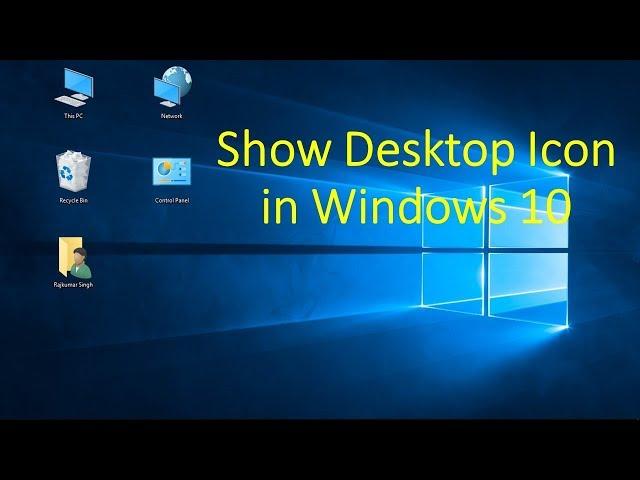 How to Show Desktop Icons in Windows 10