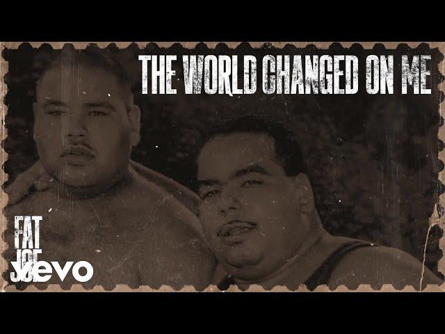 Fat Joe - The World Changed On Me (Official Visualizer)