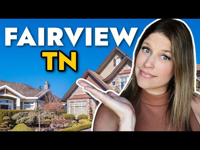 Fairview Tennessee, EXPLAINED! Could You Live Here?! | Moving to Nashville TN