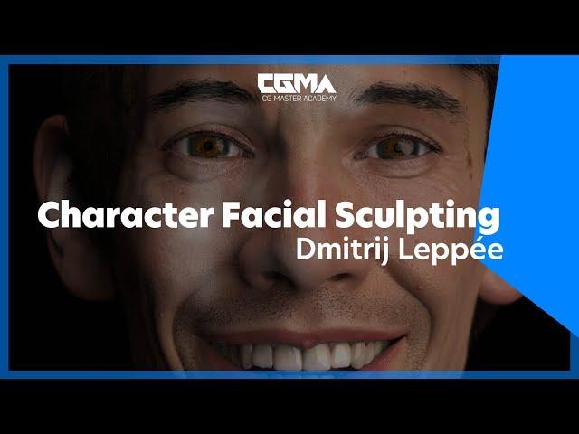 CGMA | Character Facial Sculpting