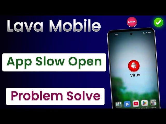 App Slow Open Ho Raha Hai Lava | Lava Mobile App Slow Open Problem | How To Fix Slow Opening Apps