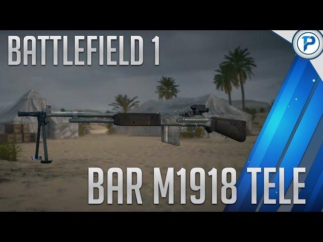 Battlefield 1 BEST Support Weapon - BAR M1918 Tele History