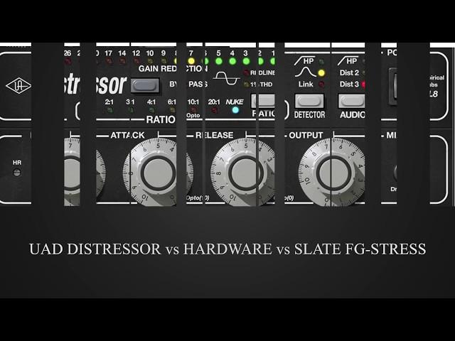 UAD Distressor vs Hardware vs Slate FG Stress Comparison